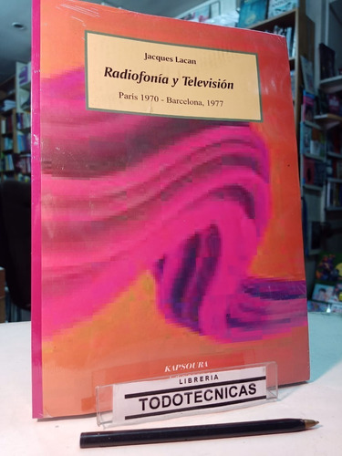 Radiofonia Y Television Paris 1970 Barcelona 1977  Lacan -rv