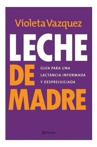 Leche De Madre - Violeta Vazquez