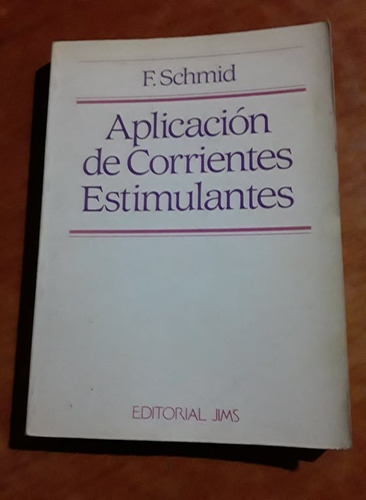 Aplicacion De Corrientes Estimulantes - F.schmid - Jims