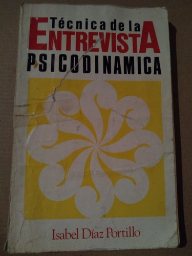 Técnica De La Entrevista Psicodinámica - Isabel Díaz P.