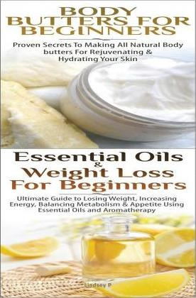 Libro Body Butters For Beginners & Essential Oils & Weigh...
