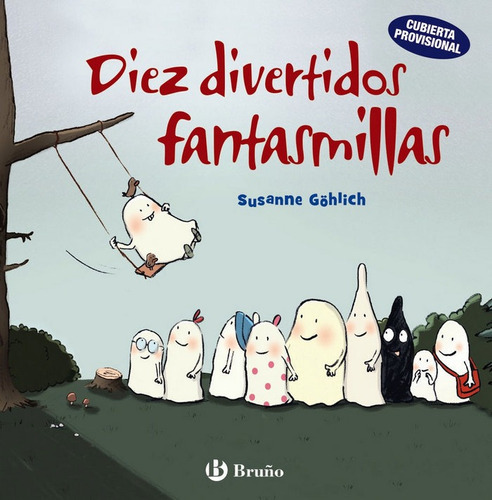 Diez divertidos fantasmillas, de Göhlich, Susanne. Editorial Bruño, tapa dura en español