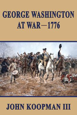 Libro George Washington At War - 1776 - Koopman Iii, John