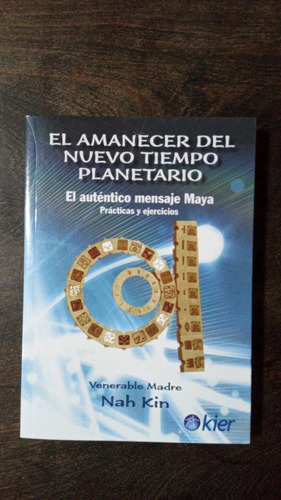 Amanecer Del Nuevo Tiempo Planetario Venerable Madre Nah Kin