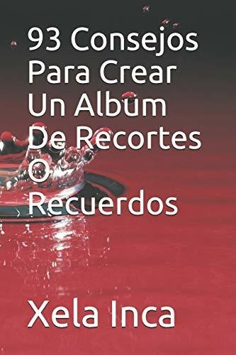 93 Consejos Para Crear Un Album De Recortes O Recuerdos