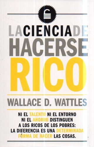 La Ciencia De Hacerse Rico Wallace D Wattles 