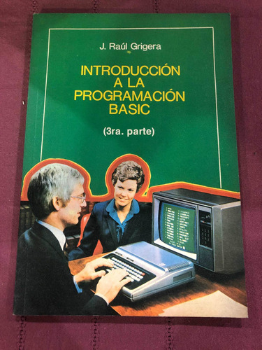 Introducción A La Programación Basic (3) Grigera. Gram