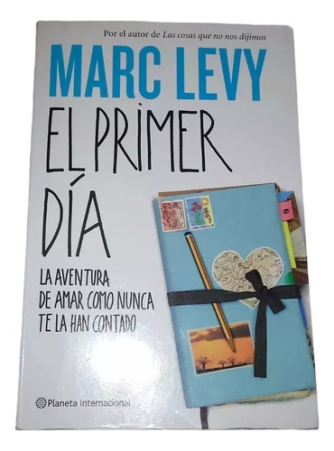 El Primer Día       Marc Levy