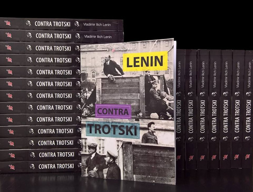 Vladimir Lenin - Contra Trotski (1903-1922)