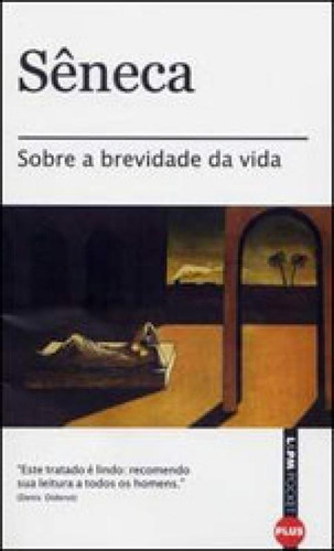 Sobre A Brevidade Da Vida - Vol. 548, De Sêneca, Lucio Anneo. Editora L±, Capa Mole, Edição 1ª Edição - 2006 Em Português