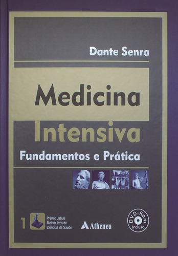 Medicina intensiva - Fundamentos e prática, de Senra, Dante Fanganillo. Editora Atheneu Ltda, capa mole em português, 2013