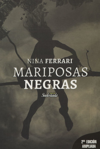 Libro Mariposas Negras / Nina Ferrari, de Ferrari, Nina. Editorial Sudestada, tapa blanda en español, 2019