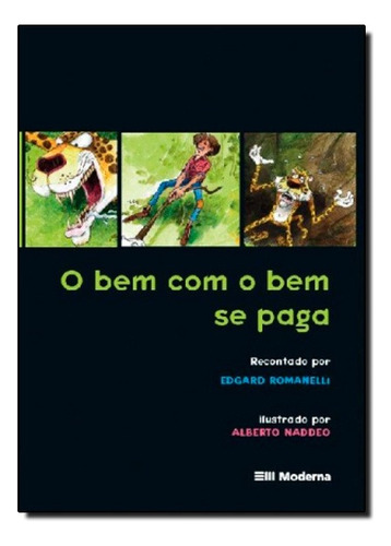 O Bem Com O Bem Se Paga, De Edgard Jose Romanelli. Editora Moderna Em Português