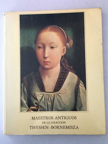 Libro: Maestros Antiguos De La Colección Thyssen-bornemisza.
