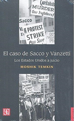 Libro Caso De Sacco Y Vanzetti, El - Moshik Temkin