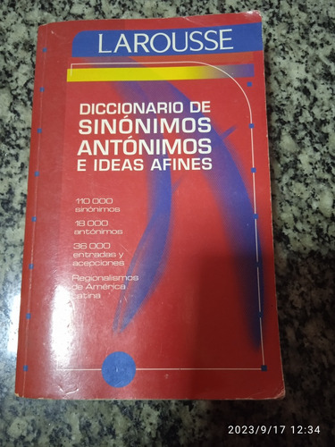 Diccionario  Larousse De Sinonimos Antónimos E Ideas Afines 