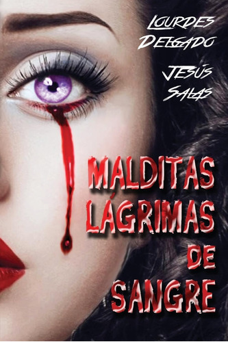 Libro: Malditas Lágrimas De Sangre (edición En Español)