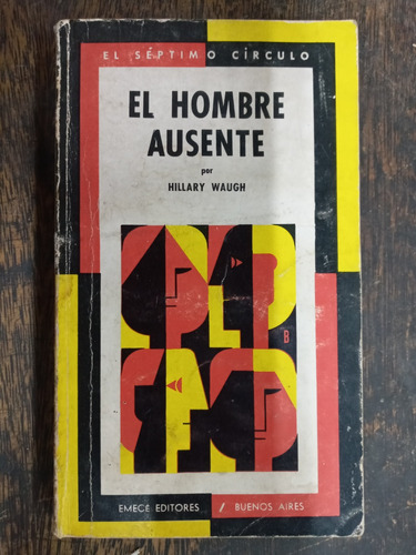 El Hombre Ausente * Hillary Waugh * Septimo Circulo * Emece