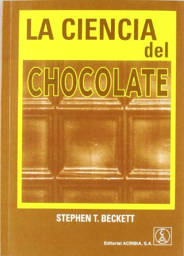 Libro La Ciencia Del Chocolate De Stephen T. Beckett