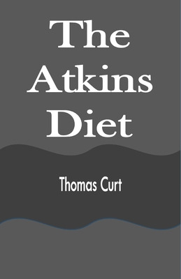 Libro The Atkins Diet - Curt, Thomas