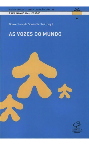 As vozes do mundo, de Boaventura de Sousa Santos. Editora Civilização Brasileira, capa mole em português, 2009