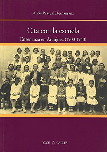 Cita Con La Escuela Ensenanza En Aranjuez 1900 - 1940  - Ans