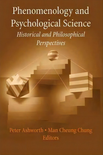 Phenomenology And Psychological Science, De Peter Ashworth. Editorial Springer Verlag New York Inc, Tapa Blanda En Inglés