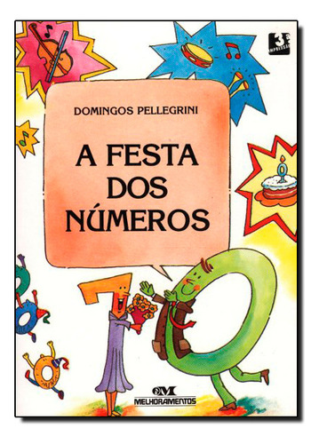 Festa Dos Numeros, A, De Domingos Pellegrini. Editora Melhoramentos, Capa Mole Em Português, 2005