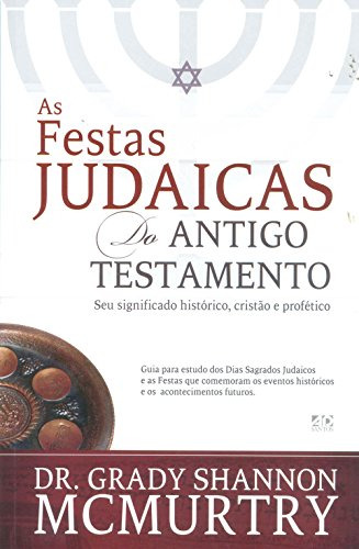 Libro Festas Judaicas Do Antigo Testamento As De Dr. Grady S