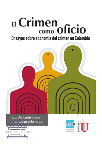El Crimen Como Oficio / Isaac De León Beltrán,