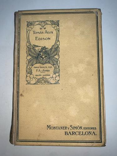 Tomás Alva Edison - F. A. Jones - Montaner Y Simón - 1911