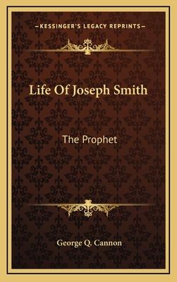 Libro Life Of Joseph Smith: The Prophet - Cannon, George Q.