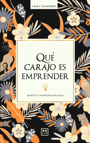 Imagen 1 de 2 de Libro Qué Carajo Es Emprender - Chamorro Laura