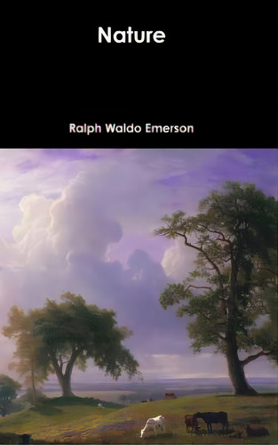 Nature, De Emerson, Ralph Waldo. Editorial Lulu Pr, Tapa Dura En Inglés