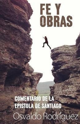 Libro Fe Y Obras - Osvaldo Rodriguez