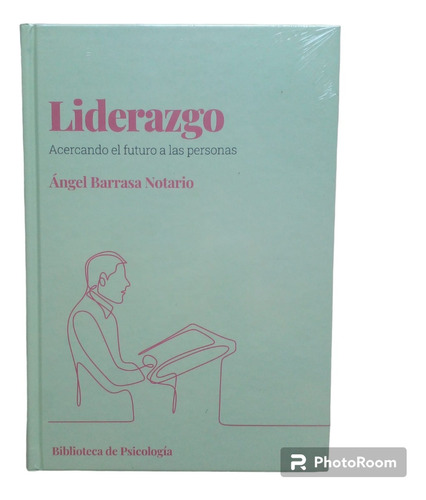 Libro Psicología N 15. Liderazgo. Ángel Barraza Notario.