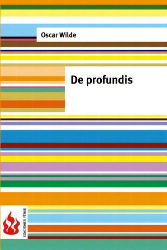 De Profundis, De Oscar Wilde., Vol. 1. Editorial Createspace Independent Publishing Platform, Tapa Blanda En Español