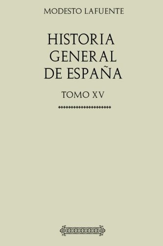 Historia General De España Carlos Iii: Tomo Quinceavo