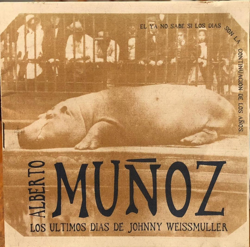 Alberto Muñoz - Los Últimos Días De Johnny Weissmuller. Cd.