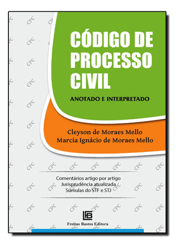 Código De Processo Civil: Anotado E Interpretado, De Armando  Oscar Cavanha Filho. Editora Freitas Bastos Em Português