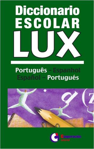 Diccionario Escolar Lux Portugués/español- Español/portugués