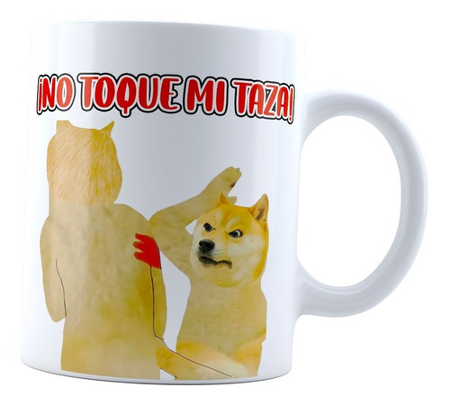 Taza Cheems Doge No Toque Mi Taza Meme Perrito Divertido