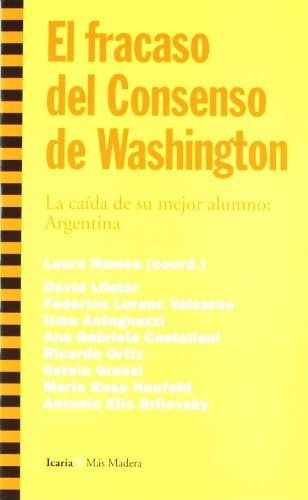 Fracaso Del Consenso De Washington, El - Lorenc Valcarce,...