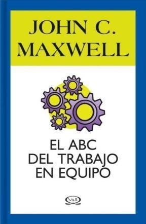 Abc Del Trabajo En Equipo - Maxwell John C. (papel)