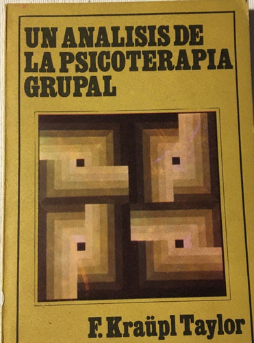 Libro Un Análisis De La Psicoterapia Grupal K. Taylor