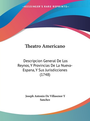 Libro Theatro Americano: Descripcion General De Los Reyno...