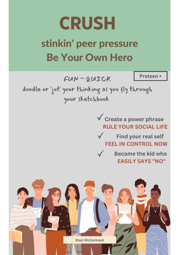 Libro:  Crush Stinkinø Peer Pressure Be Your Own Hero