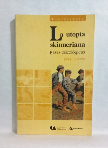 La Utopia Skinneriana Bases Psicologicas Jose Luis Prieto