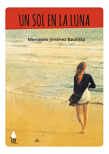 Un Sol En La Luna, De Jimenez Bautista, Mercedes. Editorial Batidora Ediciones, Tapa Blanda En Español