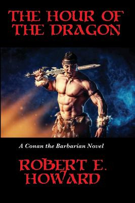 Libro The Hour Of The Dragon - Robert, E. Howard